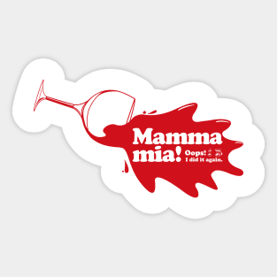 Mamma mia “Spill Wine” Sticker